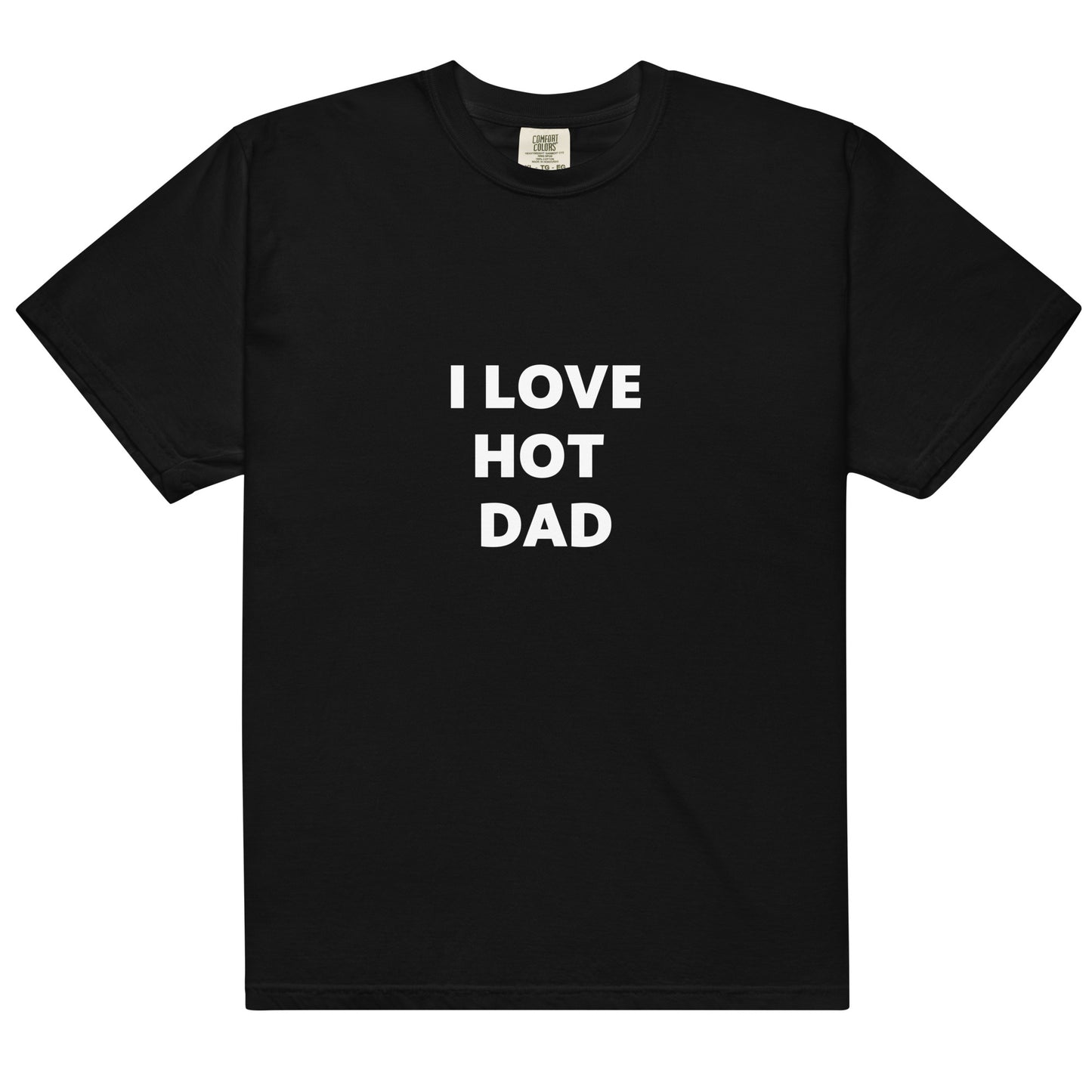 I Love Hot Dad Printed Tshirts