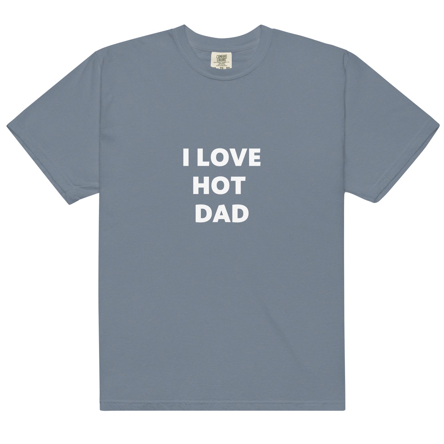 I Love Hot Dad Printed Tshirts