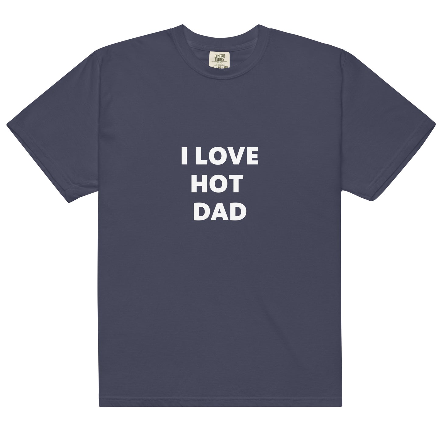 I Love Hot Dad Printed Tshirts