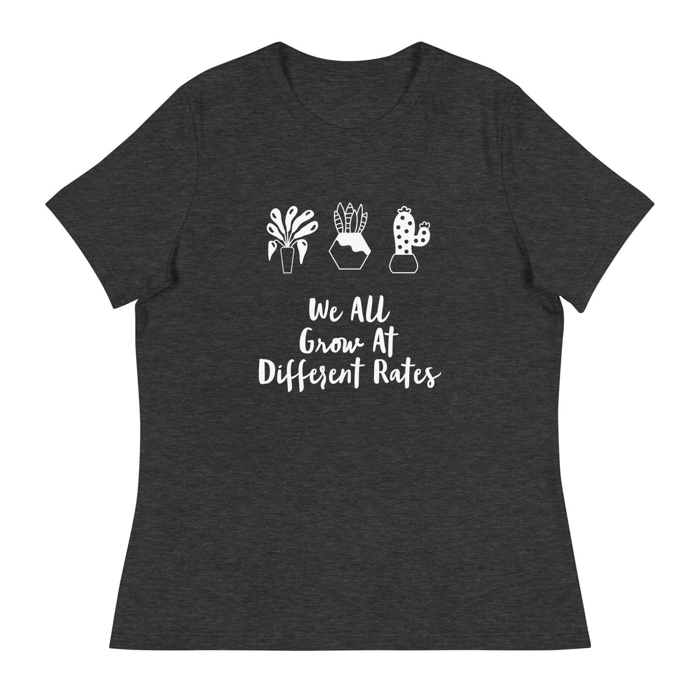 We All Grow At Different Rates Printed T-Shirt