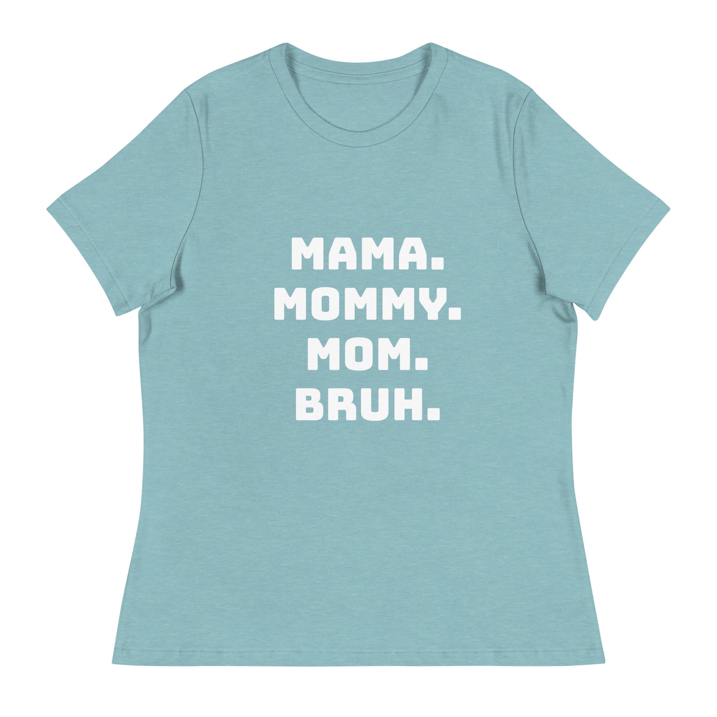 Mama Mommy Mom Bruh Printed T-Shirt