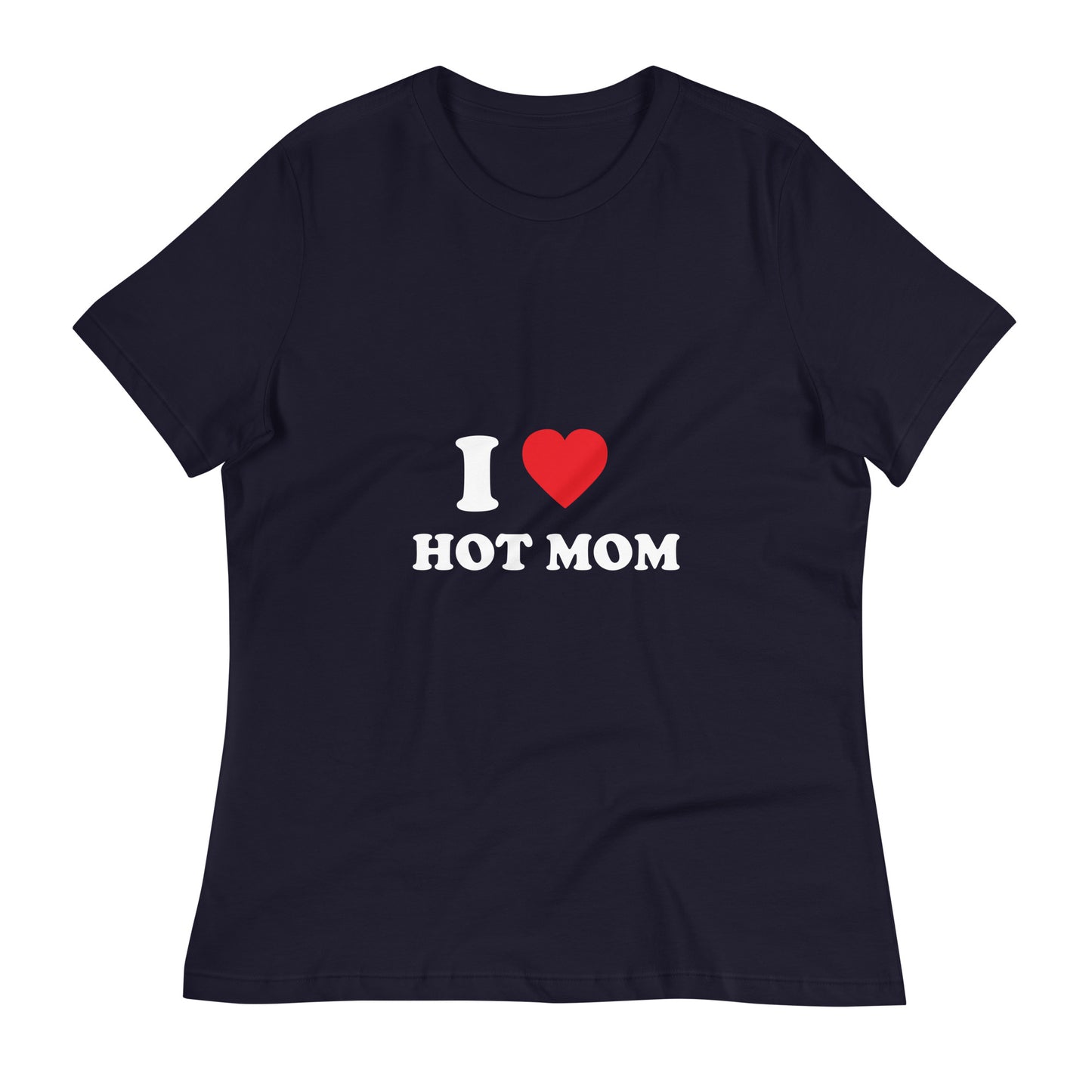I Love Hot Mom Printed T-Shirt