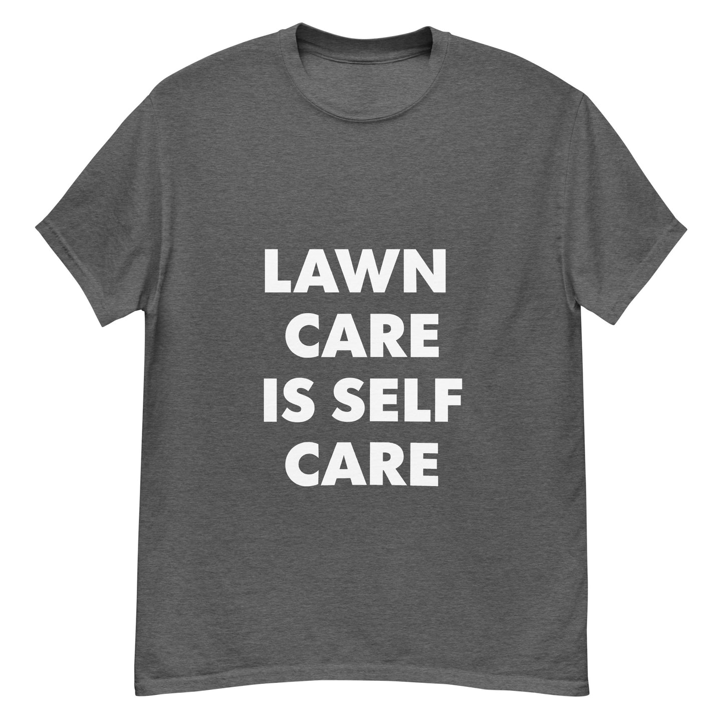 Lawn Care Is Self Care Printed Tshirt