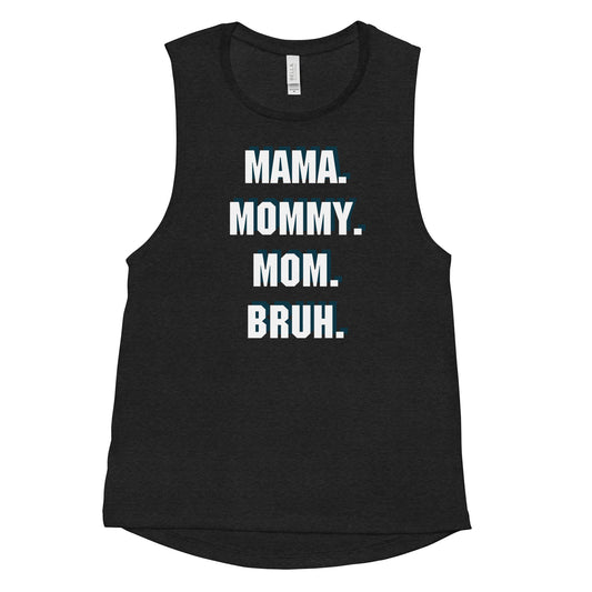 Mama Mommy Mom Bruh Printed Tank Top