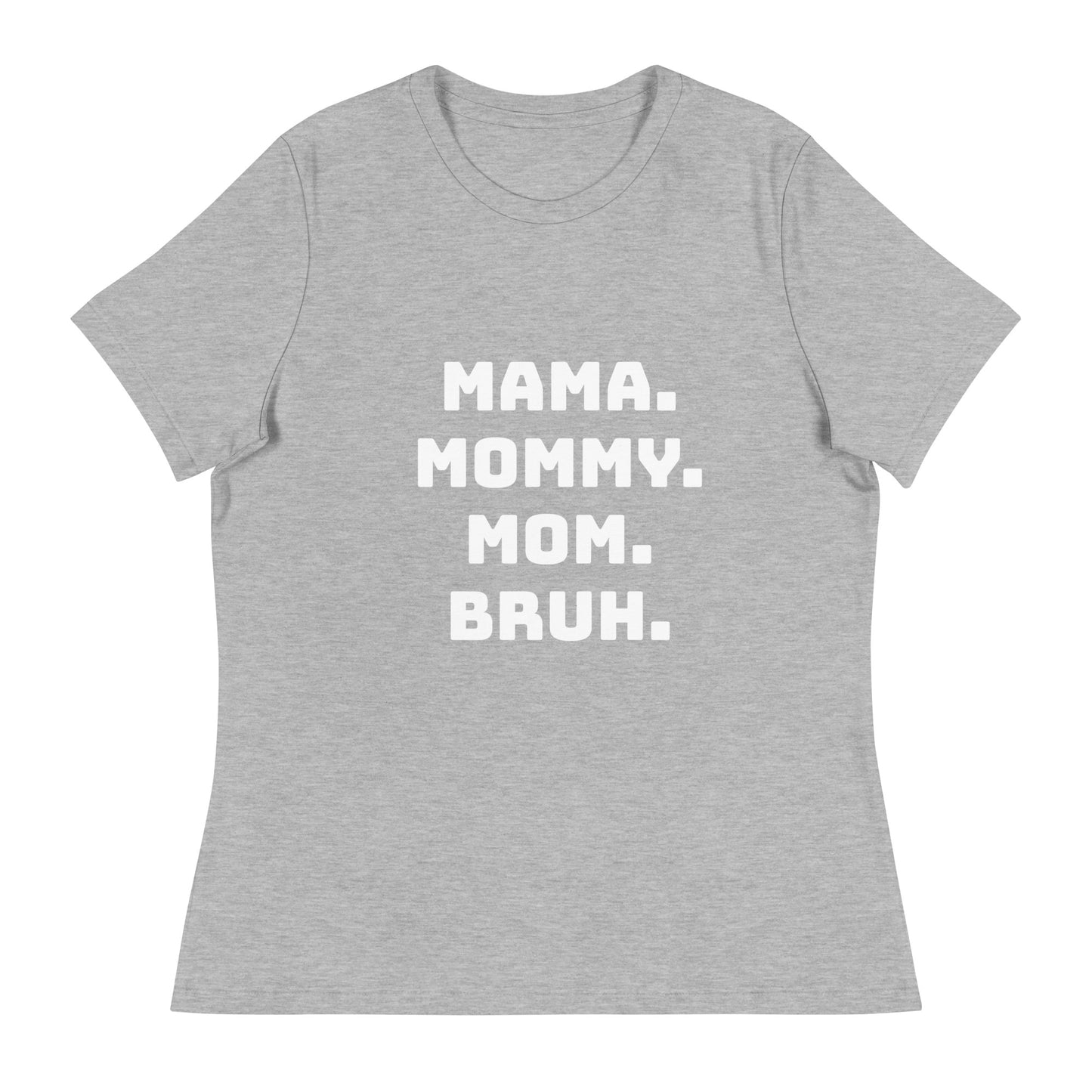 Mama Mommy Mom Bruh Printed T-Shirt