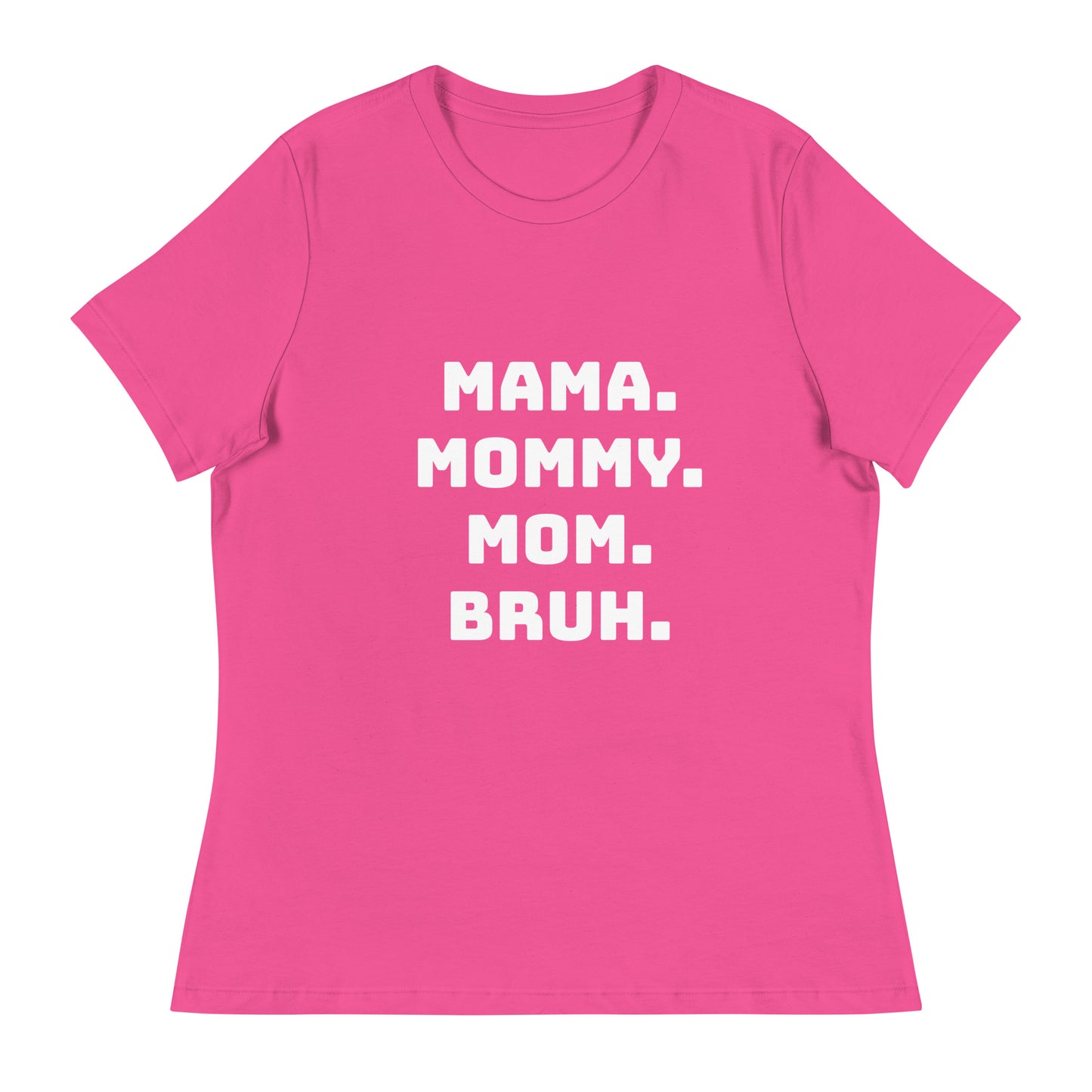 Mama Mommy Mom Bruh Printed T-Shirt