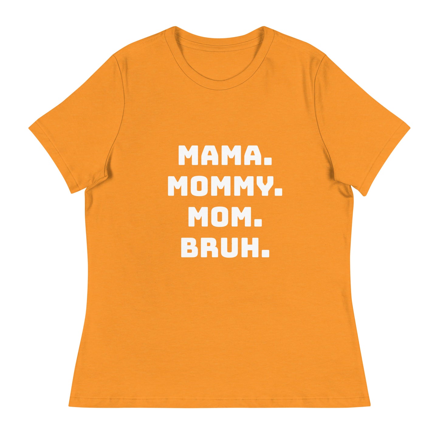 Mama Mommy Mom Bruh Printed T-Shirt