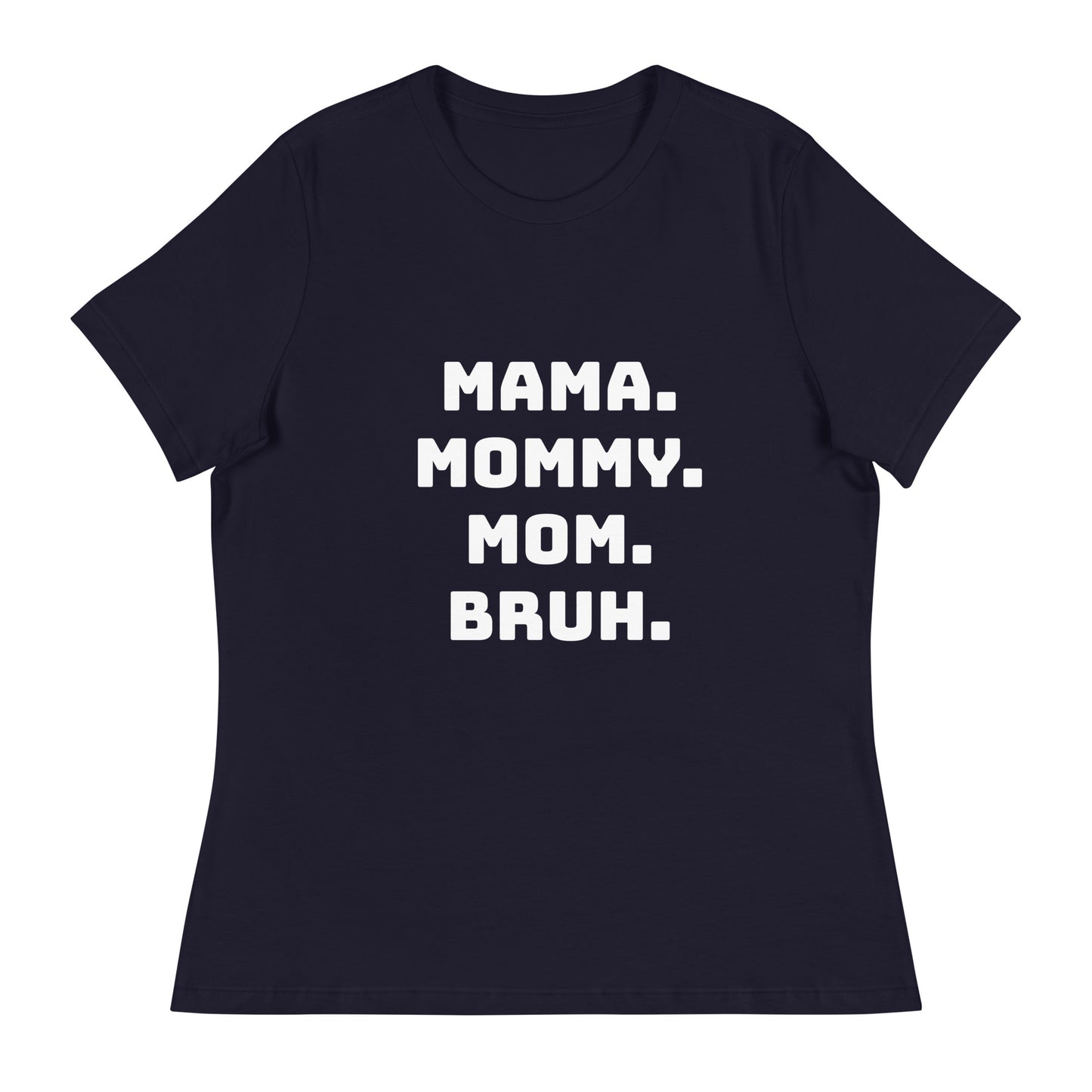 Mama Mommy Mom Bruh Printed T-Shirt